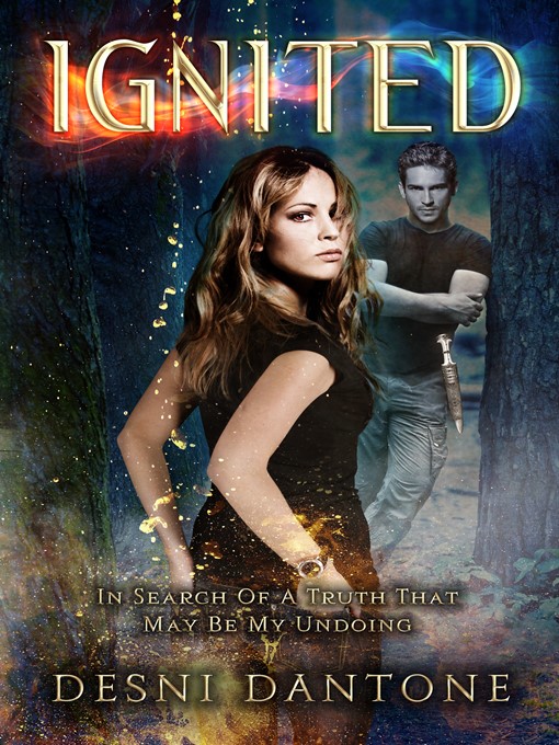 Title details for Ignited, no. 1 by Desni Dantone - Available